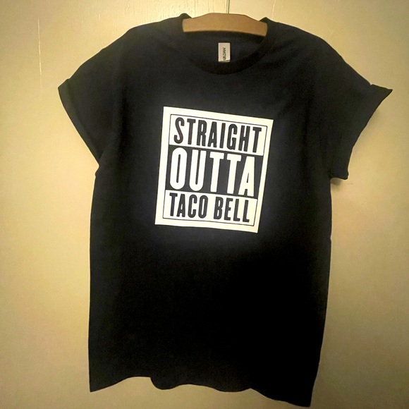 “Straight outta Taco Bell” tee shirt - Picture 1 of 1